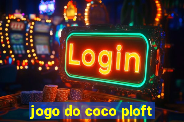 jogo do coco ploft